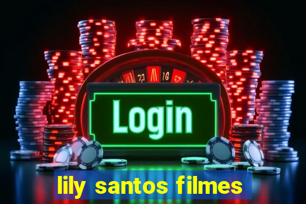 lily santos filmes